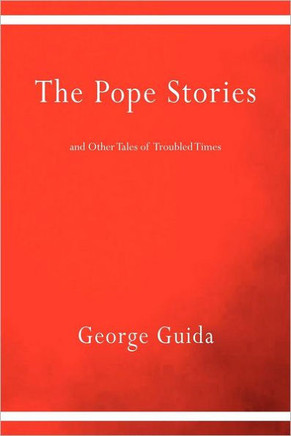 The Pope Stories and Other Tales of Troubled Times
