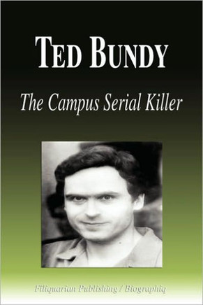 Ted Bundy - The Campus Serial Killer (Biography)