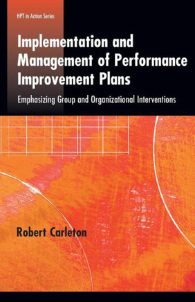 Implementation and Management of Performance Improvement Plans: Emphasizing Group and Organizational Interventions