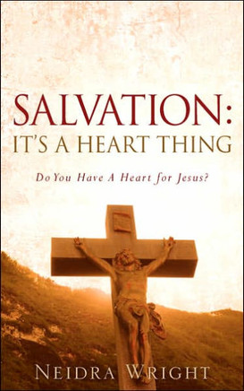Salvation: It's a Heart Thing