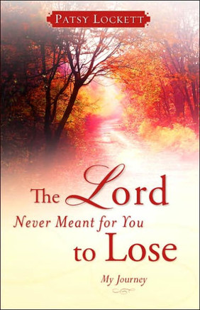 The Lord Never Meant for You to Lose
