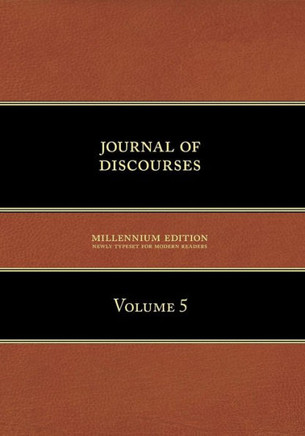 Journal of Discourses, Volume 5
