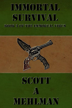 Immortal Survival: Book 3 Of The Immortal Virus
