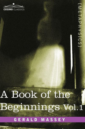 A Book of the Beginnings, Vol.1