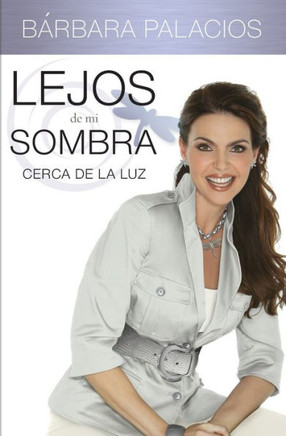 Lejos de Mi Sombra: Cerca de La Luz