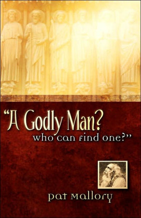 ""A Godly Man? Who Can Find One?""