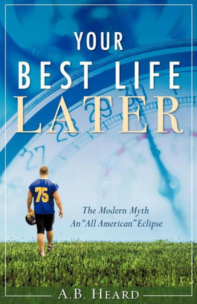 Your Best Life Later