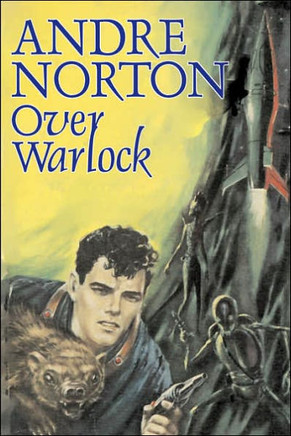 Over Warlock by Andre Norton, Science Fiction, Adventure