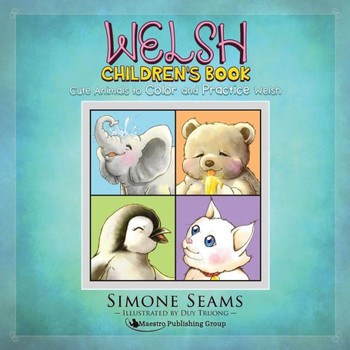 Welsh Children'S Book: Cute Animals To Color And Practice Welsh