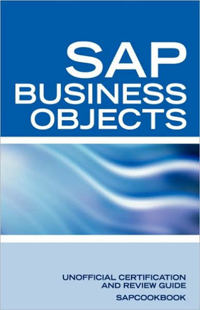 SAP Business Objects Interview Questions: Business Objects Certification Review