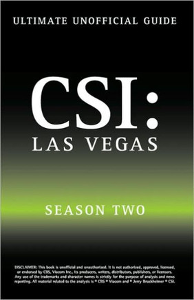 Ultimate Unofficial Csi Las Vegas Season Two Guide: Csi Las Vegas Season 2 Unofficial Guide