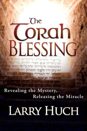Torah Blessing: Revealing the Mystery, Releasing the Miracle