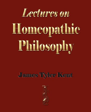Lectures on Homeopathic Philosophy