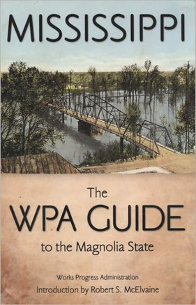 Mississippi: The WPA Guide to the Magnolia State