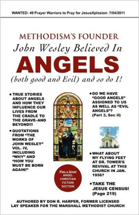 METHODISM'S FOUNDER John Wesley believed in ANGELS