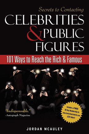 Secrets to Contacting Celebrities: 101 Ways to Reach the Rich and Famous Secrets to Contacting Celebrities: 101 Ways to Reach the Rich and Famous