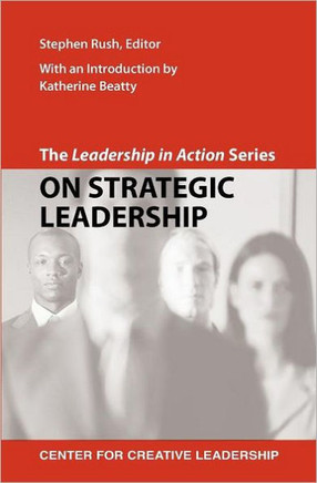 The Leadership in Action Series: On Strategic Leadership