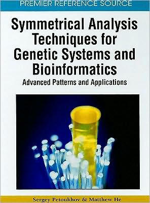 Symmetrical Analysis Techniques for Genetic Systems and Bioinformatics: Advanced Patterns and Applications