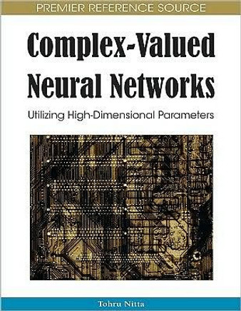 Complex-Valued Neural Networks: Utilizing High-Dimensional Parameters