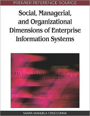 Social, Managerial, and Organizational Dimensions of Enterprise Information Systems