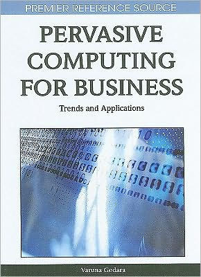Pervasive Computing for Business: Trends and Applications
