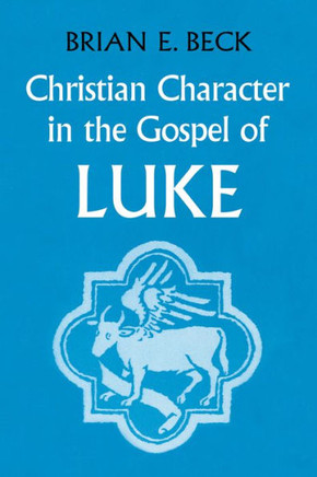 Christian Character in the Gospel of Luke