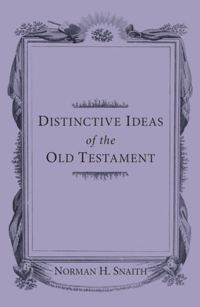 Distinctive Ideas of the Old Testament