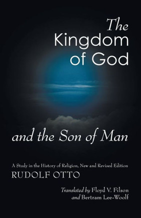 The Kingdom of God and the Son of Man