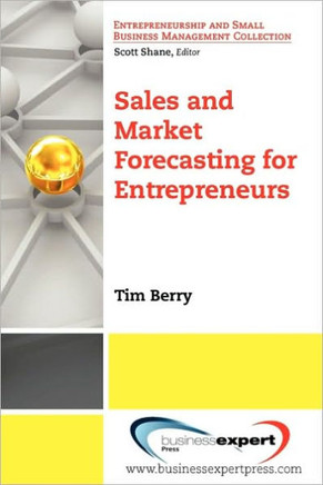 Sales and Market Forecasting for Entrepreneurs