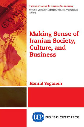 Making Sense of Iranian Society, Culture, and Business