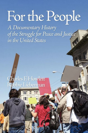 For the People: A Documentary History of the Struggle for Peace and Justice in the United States (PB)