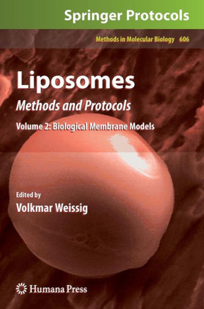 Liposomes, Volume 2: Biological Membrane Models: Methods and Protocols
