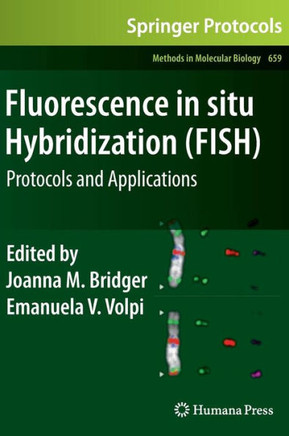 Fluorescence in Situ Hybridization (FISH): Protocols and Applications