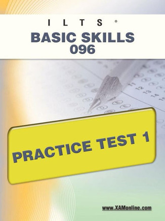 Ilts Basic Skills 096 Practice Test 1 Ilts Basic Skills 096 Practice Test 1
