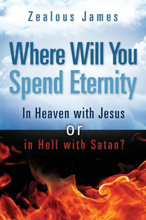 ""Where Will You Spend Eternity""