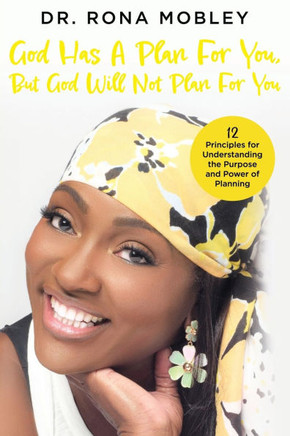God Has A Plan For You, But God Will Not Plan For You