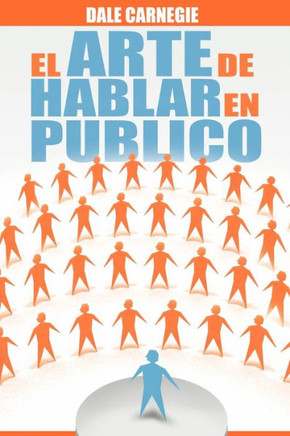 El Arte de Hablar En Publico