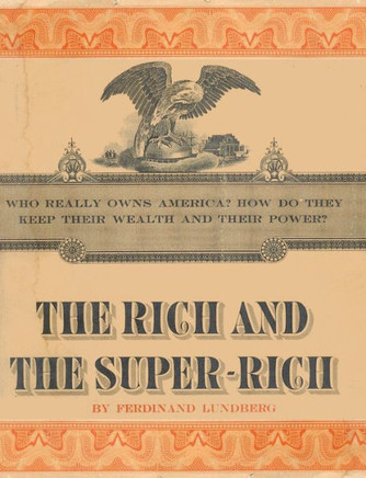 The Rich and the Super-Rich: A Study in the Power of Money Today - Large Print