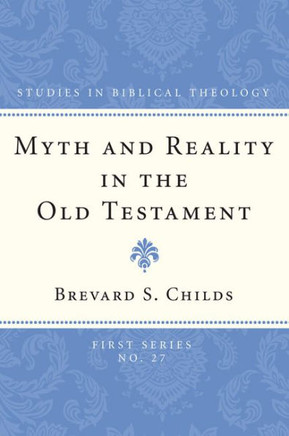 Myth and Reality in the Old Testament