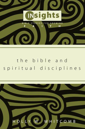 The Bible and Spiritual Disciplines