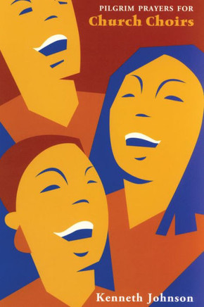 Pilgrim Prayers for Church Choirs