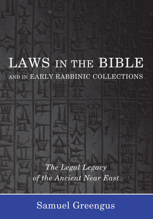 Laws in the Bible and in Early Rabbinic Collections