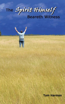 The Spirit Himself Beareth Witness