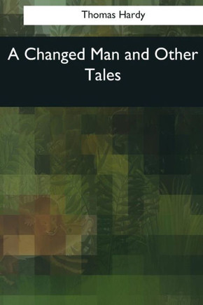 A Changed Man And Other Tales