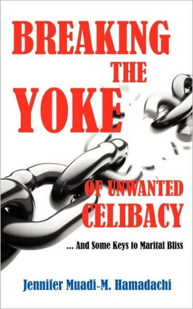 Breaking the Yoke of Unwanted Celibacy