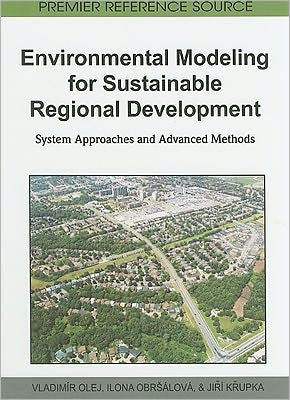 Environmental Modeling for Sustainable Regional Development: System Approaches and Advanced Methods