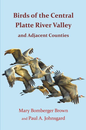 Birds of the Central Platte River Valley and Adjacent Counties