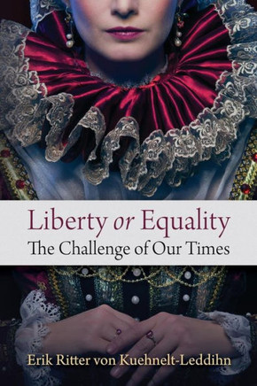 Liberty or Equality: The Challenge of Our Times