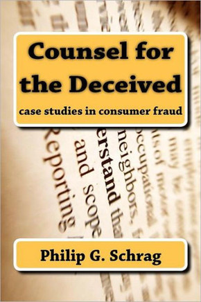 Counsel for the Deceived: Case Studies in Consumer Fraud
