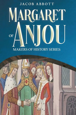 Margaret of Anjou: Makers of History Series